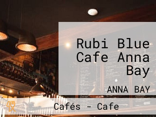 Rubi Blue Cafe Anna Bay