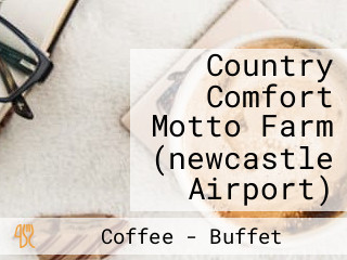 Country Comfort Motto Farm (newcastle Airport)