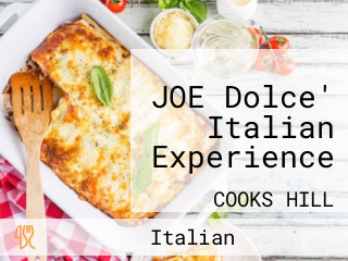 JOE Dolce' Italian Experience