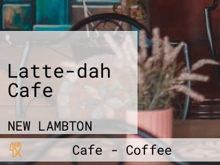 Latte-dah Cafe