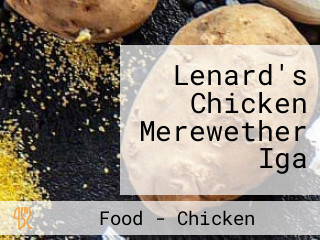 Lenard's Chicken Merewether Iga