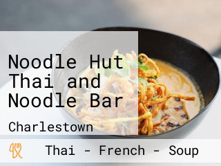 Noodle Hut Thai and Noodle Bar