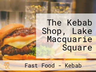 The Kebab Shop, Lake Macquarie Square