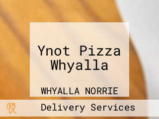 Ynot Pizza Whyalla