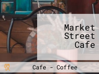 Market Street Cafe