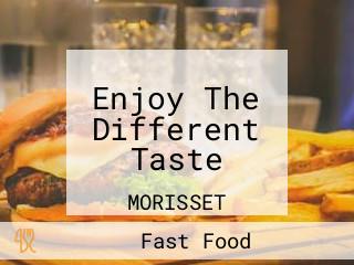 Enjoy The Different Taste