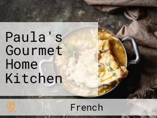 Paula's Gourmet Home Kitchen