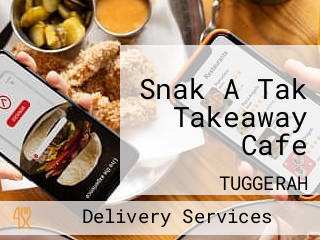 Snak A Tak Takeaway Cafe