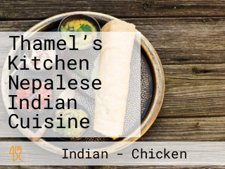 Thamel’s Kitchen Nepalese Indian Cuisine