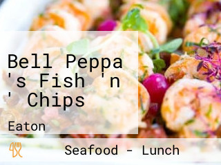 Bell Peppa 's Fish 'n ' Chips