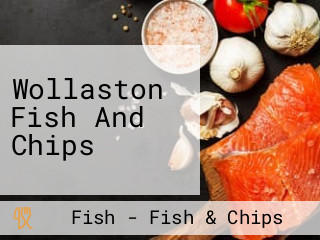 Wollaston Fish And Chips