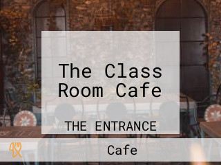 The Class Room Cafe