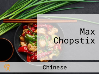 Max Chopstix