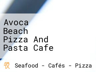 Avoca Beach Pizza And Pasta Cafe