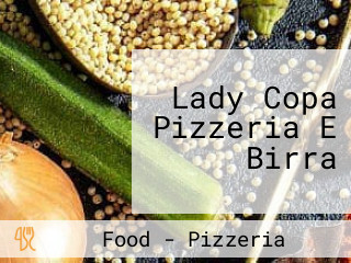 Lady Copa Pizzeria E Birra