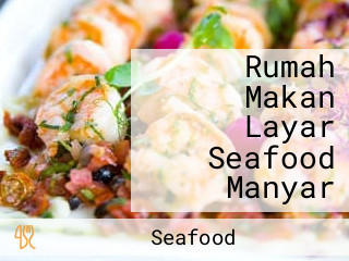 Rumah Makan Layar Seafood Manyar