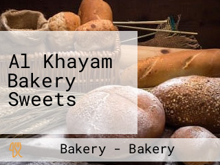 Al Khayam Bakery Sweets