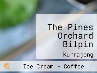 The Pines Orchard Bilpin