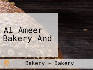 Al Ameer Bakery And