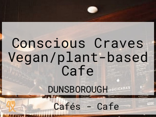 Conscious Craves Vegan/plant-based Cafe