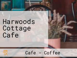 Harwoods Cottage Cafe