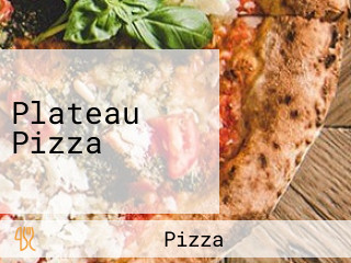 Plateau Pizza