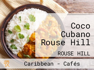 Coco Cubano Rouse Hill