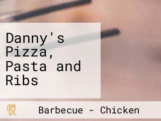 Danny's Pizza, Pasta and Ribs