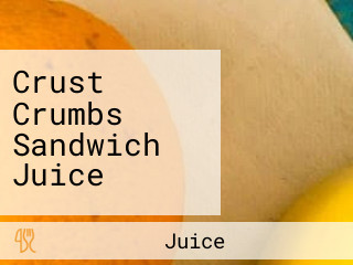 Crust Crumbs Sandwich Juice