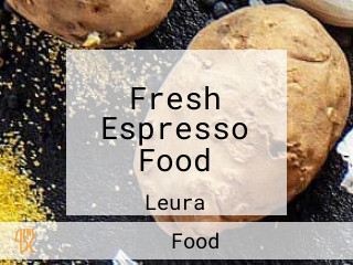 Fresh Espresso Food