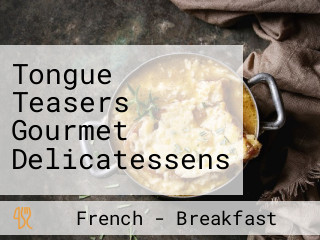 Tongue Teasers Gourmet Delicatessens