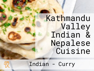 Kathmandu Valley Indian & Nepalese Cuisine