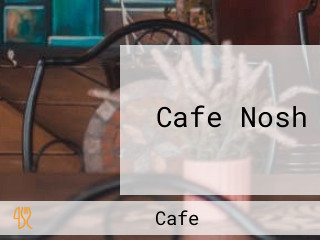 Cafe Nosh