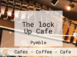 The lock Up Cafe