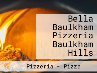 Bella Baulkham Pizzeria Baulkham Hills