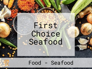 First Choice Seafood