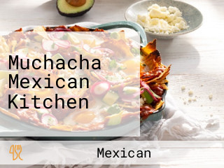 Muchacha Mexican Kitchen