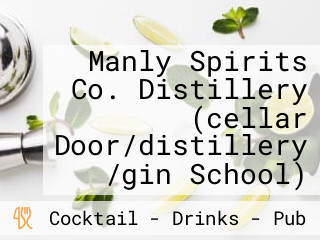 Manly Spirits Co. Distillery (cellar Door/distillery /gin School)