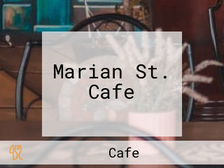 Marian St. Cafe