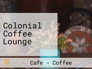 Colonial Coffee Lounge