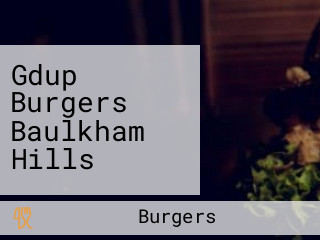 Gdup Burgers Baulkham Hills