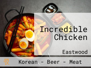 Incredible Chicken