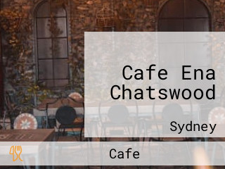 Cafe Ena Chatswood