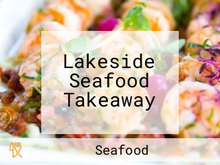 Lakeside Seafood Takeaway