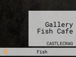 Gallery Fish Cafe