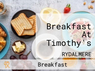 Breakfast At Timothy's