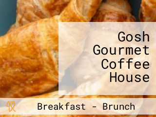 Gosh Gourmet Coffee House