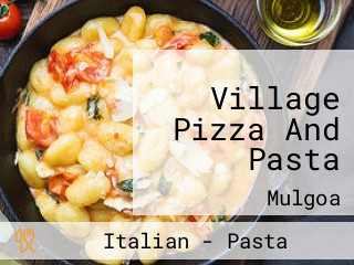 Village Pizza And Pasta