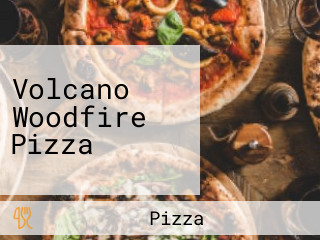 Volcano Woodfire Pizza