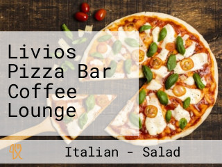 Livios Pizza Bar Coffee Lounge